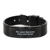 We want Harmony  Gaza and Israel Laser engraved Black Shark Mesh Bracelet - £17.36 GBP