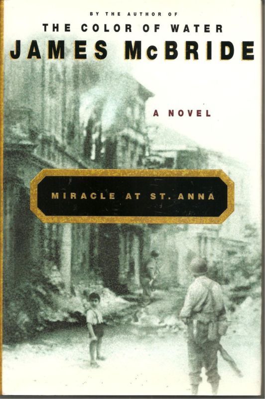 MIRACLE AT ST. ANNA BY JAMES MCBRIDE (2002, HARDCOVER) - $19.46