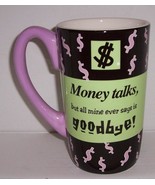 &quot;MONEY TALKS&quot; Collectible Ceramic Extra Large Dollar Bill Mug By Ganz - $49.56 CAD