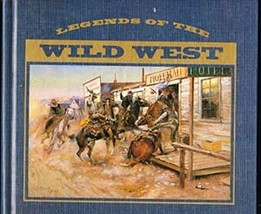 Legends of The Wild West, James A Cratchfield, Bill O&#39;Neal, Dale L Walker - $12.50