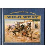 Legends of The Wild West, James A Cratchfield, Bill O'Neal, Dale L Walker - $12.50