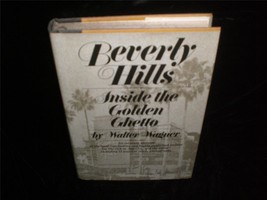 Beverly Hills: Inside the Golden Ghetto By Walter Wagner 1976 Movie Book - £15.71 GBP