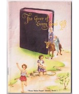 The Giver Of Every Good Gift "From Bible Pager" Series Book 1 1948 - $2.18