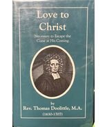 LOVE TO CHRIST: NECESSARY TO ESCAPE THE CURSE AT HIS By Thomas Doolittle - €80,76 EUR