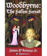 Education Gift Fiction Story Book Woodbyrne The Fallen Forest Fantasy No... - £11.19 GBP