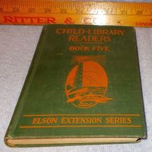 Elson Extension Series Child library Readers School Book Five Ca 1923 - $9.95