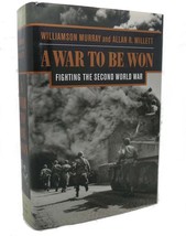 Williamson Murray, Allan R. Millett A WAR TO BE WON :   Fighting the Second Worl - $49.95