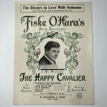 I&#39;m Always in Love with Someone Vtg sheet music Fiske O&#39;Hara Happy Caval... - £14.19 GBP