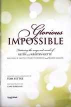 Glorious Impossible (Songs and Carols) [Unknown Binding] unknown author - $12.08