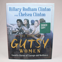 SIGNED Hillary Rodham Clinton &amp; Chelsea Clinton Gutsy Women HC Book w/DJ... - $144.94