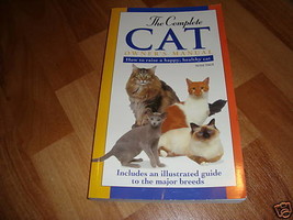 The Complete Cat Owner&#39;s manual book happy healthy kitty cats #  - $9.89