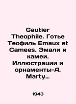Gautier Theophile. Gaultier Theophile Emaux et Camees. Enamels and cameos. Illus - £392.52 GBP