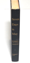 Seven Days in May by Fletcher Knebel &amp; Charles W. Bailey II, 1962 HC - Good - £15.68 GBP