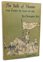 Christopher Bick THE BELLS OF HEAVEN The Story of Joan of Arc 1st Edition 7th Pr - £642.85 GBP