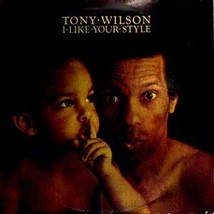 RARE 1976 TONY WILSON I LIKE YOUR STYLE RECORD ALBUM LP - $35.39