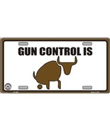 Gun Control Is Bull Poop Gun Novelty License Plate Auto Tag Sign - £5.42 GBP