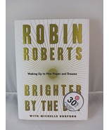 Brighter by the Day: Waking Up to New Hopes and Dreams, By Robin Roberts... - $166.57 MXN