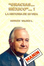 RARE Signed German L. Valdes &quot;Gracias.. Mexico.. La historia de mi vida&quot; SPANISH - £175.20 GBP