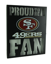 Scratch &amp; Dent Proud To Be A San Francisco 49ers Fan Cutout Metal Wall Sign - $24.74
