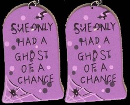 Tombstone Earrings She Only Had A Ghost Of A Chance Funky Costume Jewelry - £3.97 GBP