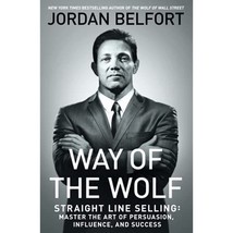 Way of the Wolf: Straight Line Selling: Master the Art of Persuasion, Influence, - £15.13 GBP
