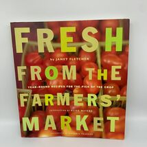 Fresh from the Farmers&#39; Market by Janet Fletcher Paperback - $1.89
