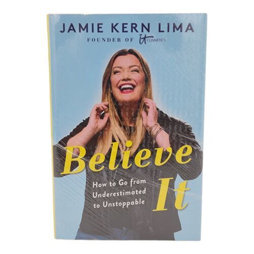 Believe It Jamie Kern Lima Hardback Book, Founder Of It Cosmetics New &amp; ... - $10.89