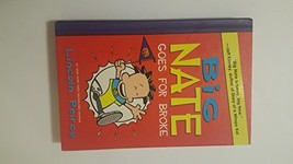 Big Nate Goes for Broke (Big Nate, 4) [Hardcover] Peirce, Lincoln - £1.57 GBP