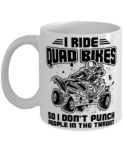 Ride Quad Bikes So I Don't Punch People In The Throat Shirt  - $14.95