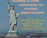 Songs Of Our Heritage For Young Americans [Vinyl] - £15.63 GBP