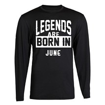 Legends Are Born In June Birthday Month Humor Men Black T-Shirt Long Seleeves Fa - £14.16 GBP