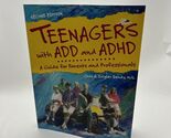 Teenagers with ADD and ADHD: A guide for parents and professionals - $41.40