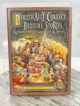 Politically Correct Bedtime Stories: Modern Tales for Our Life &amp; Times by Garner - £6.25 GBP