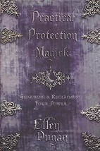 Practical Protection Magick By Ellen Dugan - $32.14