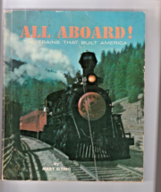 All Aboard! The Trains That Built America Mary Elting 1969 - $4.98