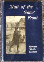 Matt of the Water-Front [Hardcover] Eastland, Florence Martin - $24.32 CAD