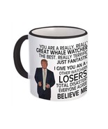 WHALE WATCHER Funny Trump : Gift Mug Great Birthday Christmas Jobs - £12.43 GBP