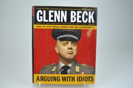 Arguing With Idiots By Glenn Beck - £7.85 GBP