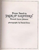 From Seed to Jack O Lantern double signed 1st Edition Hannah Johnson Daniel Dorn - £25.23 GBP