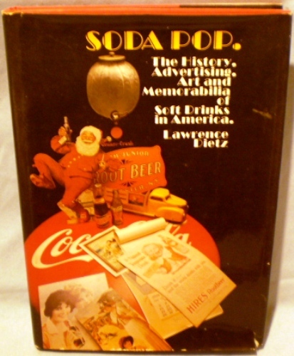 Soda Pop The History, Advertising, Art and Memorabilia of Soft Drinks in... - $5.00