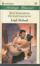 Michaels, Leigh - Backwards Honeymoon - Harlequin Romance - # 3691 - £1.76 GBP