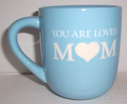 You are Loved &quot;MOM&quot; Blue Ceramic Collectible Coffee Mug - $29.99