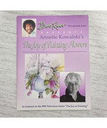 BOB ROSS Presents Annette Kowalski&#39;s The Joy Of Painting Flowers Book PBS - $131.74 MXN