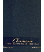 Clemson: There&#39;s Something In These Hills (Executive Edition) [Hardcover... - £104.86 GBP