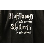 TeeFury Harry XXLARGE Hufflepuff in the Streets, Slytherin in the Sheets... - £12.64 GBP