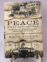 The Peace That Almost Was: The Forgotten Story of the by Mark Tooley (2015, HC) - £11.08 GBP