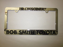 Toyota La Crescenta Toyota Bob Smith License Plate Frame Dealership Plastic - £14.95 GBP