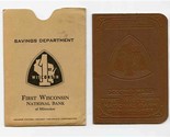 First Wisconsin National Bank of Milwaukee Savings Book &amp; Cover 1948 - $27.72