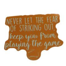 Never Let Fear of Striking Out Keep You From Playing Game Sayings Motto ... - $2.96