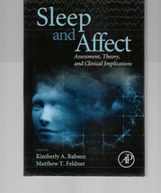 Sleep and Affect : Assessment, Theory, &amp; Clinical Implications Hardcover - £75.34 GBP
